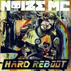 Noize MC - Hard Reboot